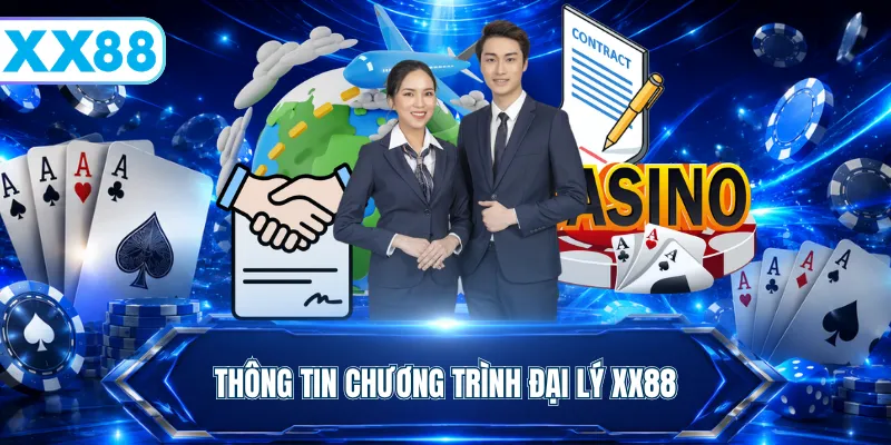 Thông tin chương trình đại lý XX88