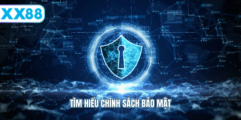 Tìm hiểu chính sách bảo mật